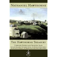 The Hawthorne Treasury: Complete Novels and Selected Tales (Modern Library)