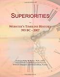 Superiorities: Websters Timeline History, 393 BC - 2007