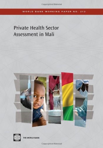 Private Health Sector Assessment in Mali: The Post-Bamako Initiative Reality (World Bank Working Papers)
