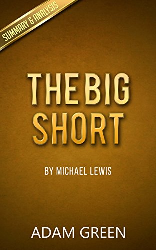The Big Short: by Michael Lewis - Key Summary & Analysis