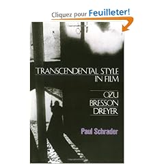 Transcendental Style in Film: Ozu, Bresson, Dreyer