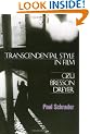 Transcendental Style in Film - Ozu, Bresson and Dreyer