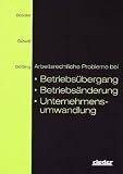 Produkt-Bild: Arbeitsrechtliche Probleme bei Betriebs&uuml;bergang, Betriebs&auml;nderung, Unternehmensumwandlung