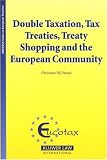 Double Taxation, Tax Treaties, Treaty Shopping and the European Community (Eucotax on European Taxation)