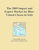 The 2009 Import and Export Market for Blue-Veined Cheese in Italy