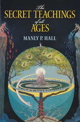 Secret Teachings of all Ages by Manly P Hall