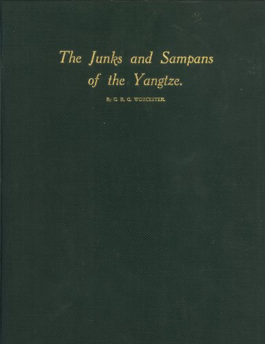 The Junks and Sampans of the Yangtze: A Study in Chinese Nautical Research. Volume 2: The Craft of the Lower and Middle Yangtze and Tributaries (China. The Maritime Customs, III. Miscellaneous Series, 54)