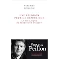Une religion pour la R�publique : La foi la�que de Ferdinand Buisson