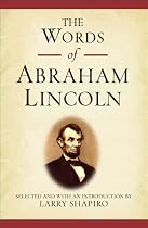 The Words of Abraham Lincoln (Newmarket "Words Of" Series)