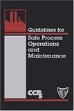Review Wiley-AIChE  / Guidelines for Safe Process Operations and Maintenance
