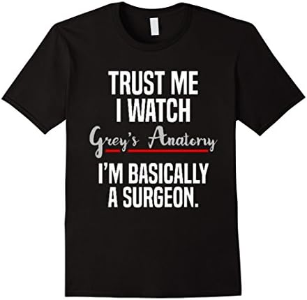 Men's Trust Me I Watch Grey's Anatomy Shirt 2XL Black