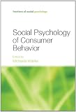 Social Psychology of Consumer Behavior (Frontiers of Social Psychology)
