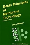 Buy : Basic Principles of Membrane Technology