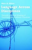 Language Across Disciplines: Towards a Critical Reading of Contemporary Academic Discourse