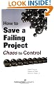 How to Save a Failing Project: Chaos to Control