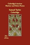 Coleridge s Ancient Mariner and Select Poems