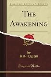 The Awakening (Classic Reprint)