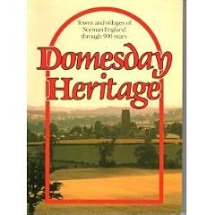Domesday Heritage: Towns and Villages of Norman England Through 900 Years