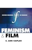 Feminism and Film (Oxford Readings in Feminism)