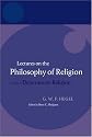 Hegel: Lectures on the Philosophy of Religion: Volume II: Determinate Religion (Hegel Lectures)
