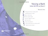 Valuing a bank : under IAS/IFRS and Basel II
