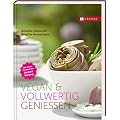 Vegan & vollwertig genie�en