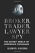 Broker, Trader, Lawyer, Spy: The Secret World of Corporate Espionage