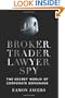 Broker, Trader, Lawyer, Spy: The Secret World of Corporate Espionage