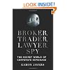 Broker, Trader, Lawyer, Spy: The Secret World of Corporate Espionage