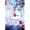 Kleine Schiffe: Roman