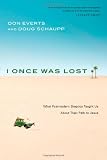 I Once Was Lost: What Postmodern Skeptics Taught Us About Their Path to Jesus