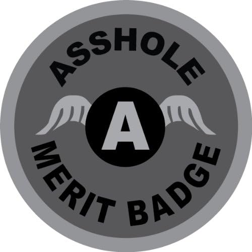 Asshole Merit Badge Decal Repositional Gloss Vinyl 3.5" Diameter