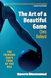 Buy : The Art of a Beautiful Game: The Thinking Fan`s Tour of the NBA