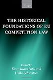 The historical foundations of EU competition law