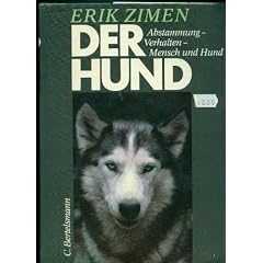 Der Hund. Abstammung, Verhalten, Mensch und Hund