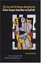 The Cat and the Human Imagination: Feline Images from Bast to Garfield