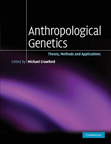 Anthropological Genetics: Theory, Methods and Applications