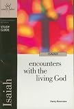 Isaiah: Encounters With the Living God : Study Guide (Word Alive Series.)