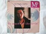 MICHAEL PATTO So Much For the Lovin` UK 7" 45