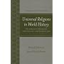 Universal Religions in World History: Buddhism, Christianity, and Islam (Explorations in World History)