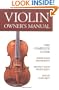 Violin Owner's Manual Book (String Letter Publishing) (Strings) (Strings Guide)