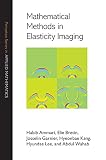 Mathematical methods in elasticity imaging