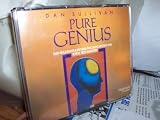Pure Genius : Dan Sullivan's Lifetime Focusing System for Total Self-mastery