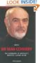 Arise Sir Sean Connery: The Biography of Britain's Greatest Living Actor
