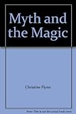 The myth and the magic