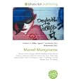 Marvel Mangaverse: Marvel Comics, Manga, Official Handbook of the Marvel Universe, Multiverse (Marvel Comics), Ben Dunn,... by Frederic P. Miller, Agnes F. Vandome, and John McBrewster