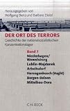 Der Ort des Terrors - Geschichte der nationalsozialistischen Konzentrationslager - Gesamtwerk: Ort des Terrors 7: Geschichte der nationalsozialistischen .. - / Vught, Bergen-Belsen, Mittelbau-Dora: Bd - 7 - 