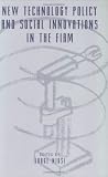 New Technology Policy and Social Innovations in the Firm