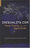 Inequality.com: Money, Power and the Digital Divide