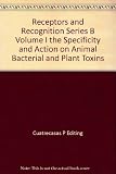 The Specificity and action of animal, bacterial and plant toxins